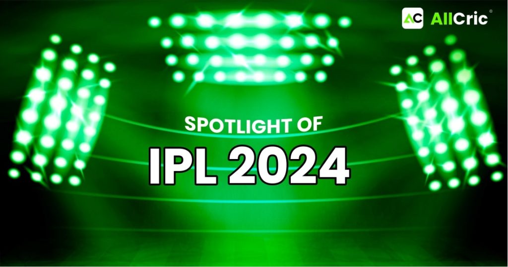 IPL 2024 spotlight