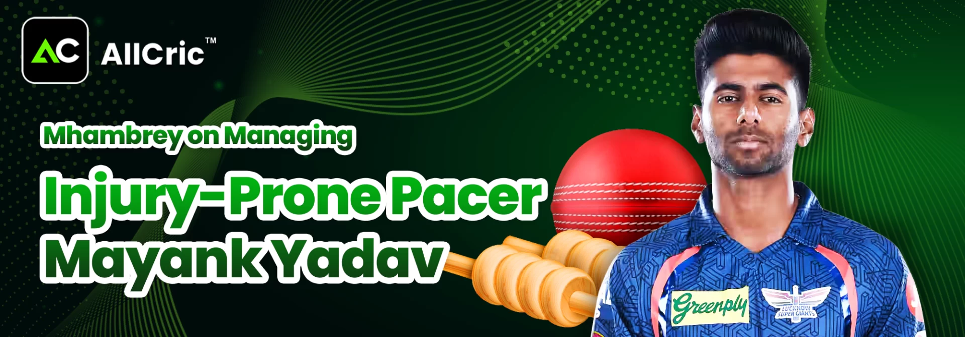 Mhambrey on Managing Injury-Prone Pacer Mayank Yadav