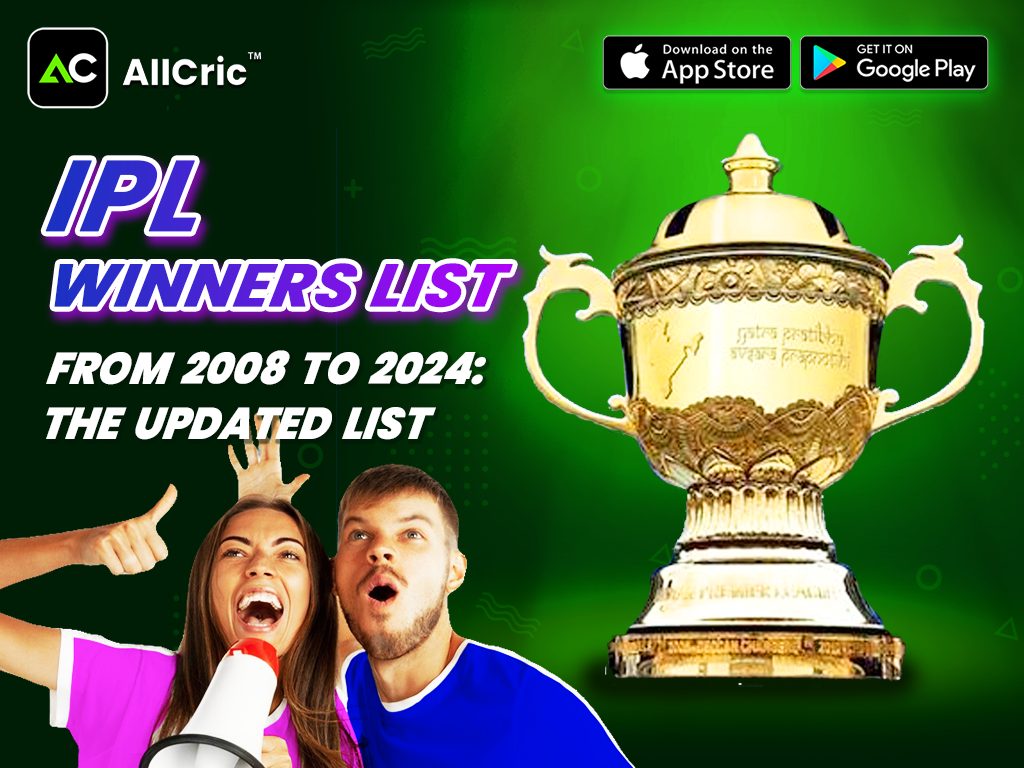 IPL Winners List From 2008 to 2024: The Updated List