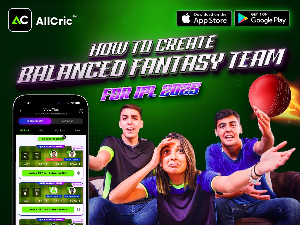 How to Create a Balanced Fantasy Team for IPL 2025