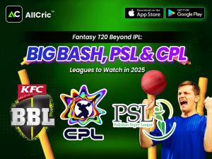 Fantasy T20 Beyond IPL: Big Bash, PSL & CPL—Leagues to Watch in 2025