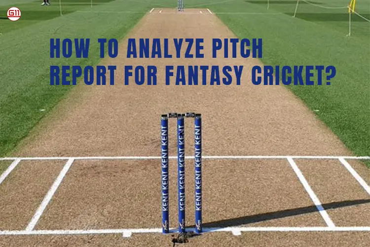 How to Read Pitch Reports for Fantasy Cricket Team Selection?