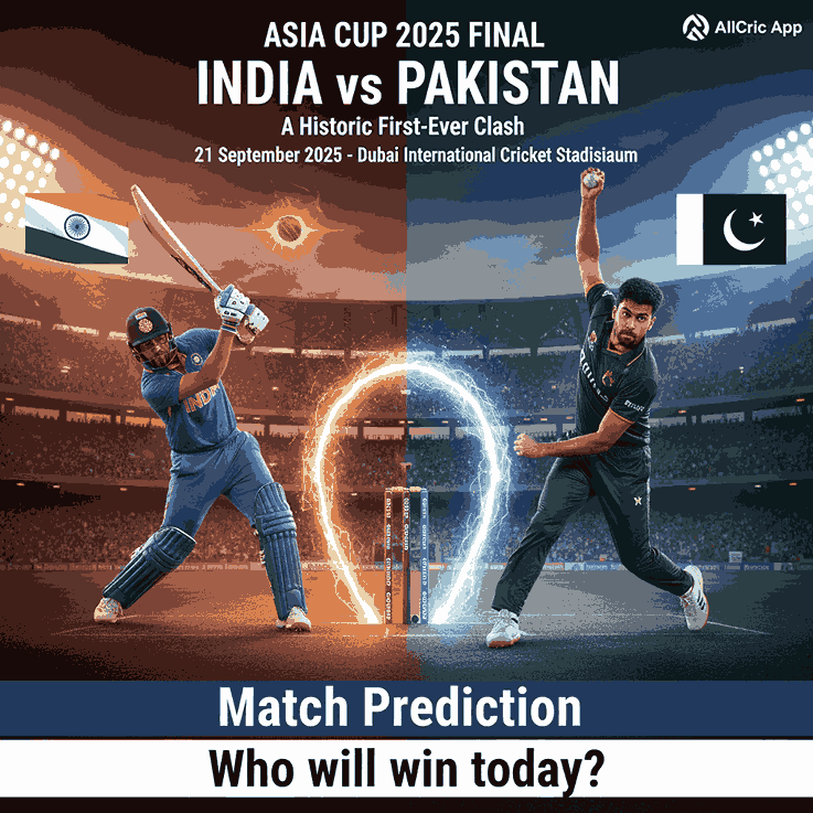 Asia Cup 2025 Final India vs Pakistan – Match Prediction Today with live updates, fantasy tips, and winning insights.