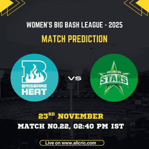 Brisbane Heat Women vs Melbourne Stars Women WBBL 2025 Match 22 graphic showing team logos, match date 23rd November, and timing 02:40 PM IST. Promotional image for bh w vs ms w dream11 prediction, bh w vs ms w today match prediction, bh w vs ms w match prediction, and bh w vs ms w win prediction.