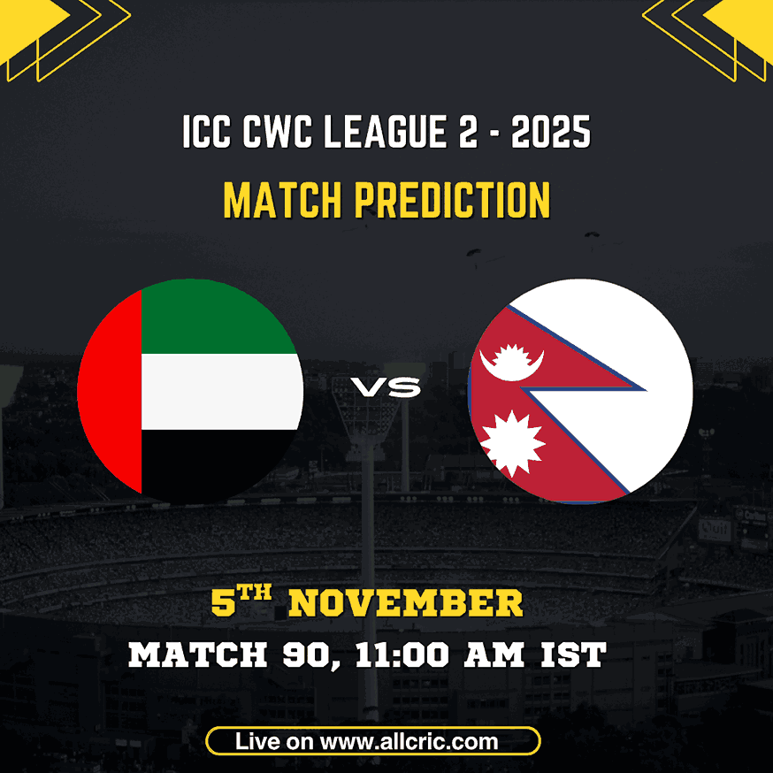 ICC CWC League 2 2025 match graphic showing UAE vs Nepal clash scheduled for 5th November at 11:00 AM IST in Dubai. Includes team logos and match prediction details for Nepal vs UAE today match prediction and team prediction