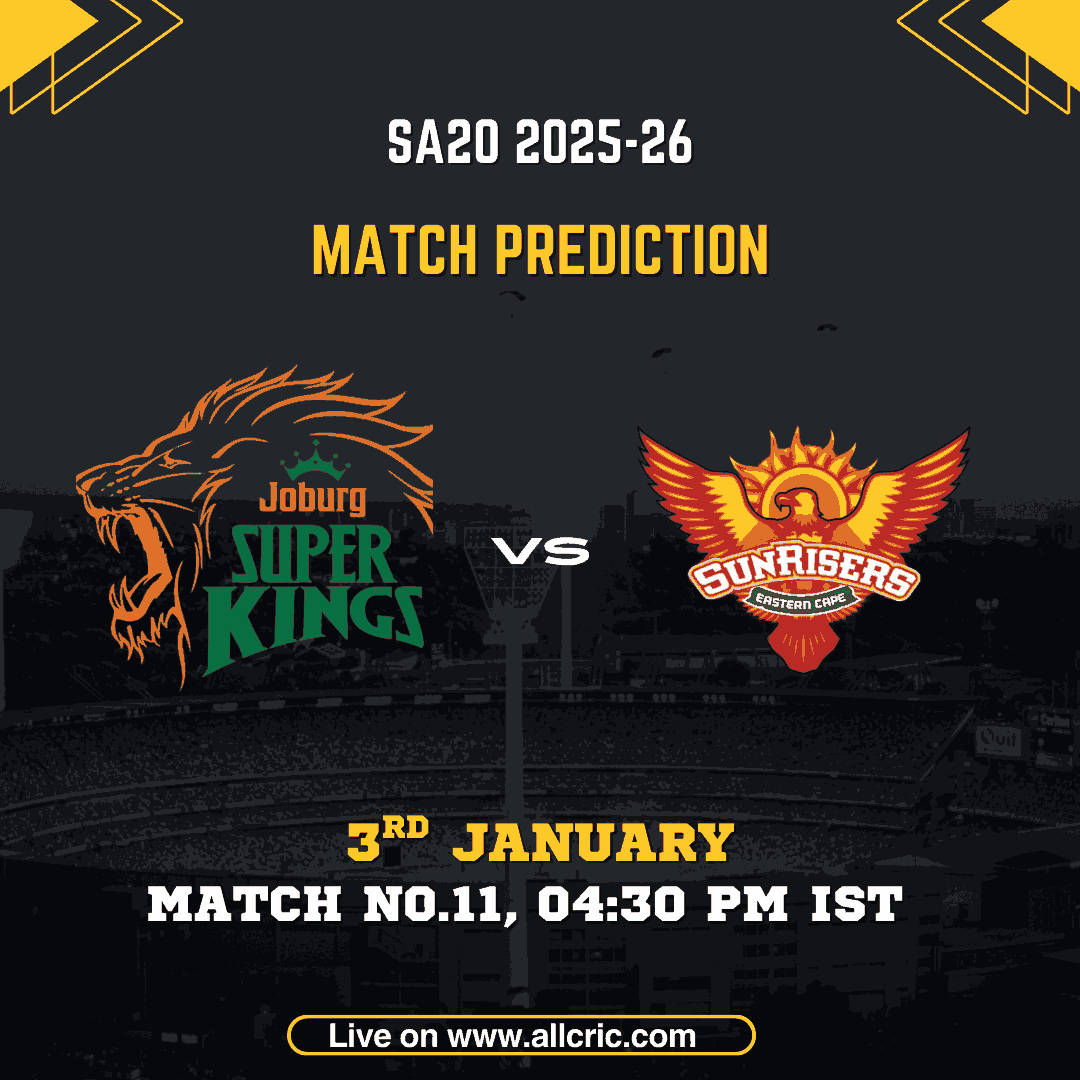 JSK vs SEC match prediction for SA20 2025-26 Match 11 showing Joburg Super Kings vs Sunrisers Eastern Cape, Dream11 prediction, match date, time, and venue at The Wanderers Stadium, Johannesburg