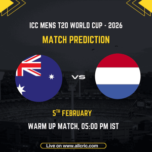 Australia vs Netherlands ICC Men's T20 World Cup 2026 warm-up match prediction graphic featuring national flags, match details for February 5th 2026 at 5:00 PM IST at R. Premadasa International Cricket Stadium Colombo, with Dream11 team analysis and today's match prediction