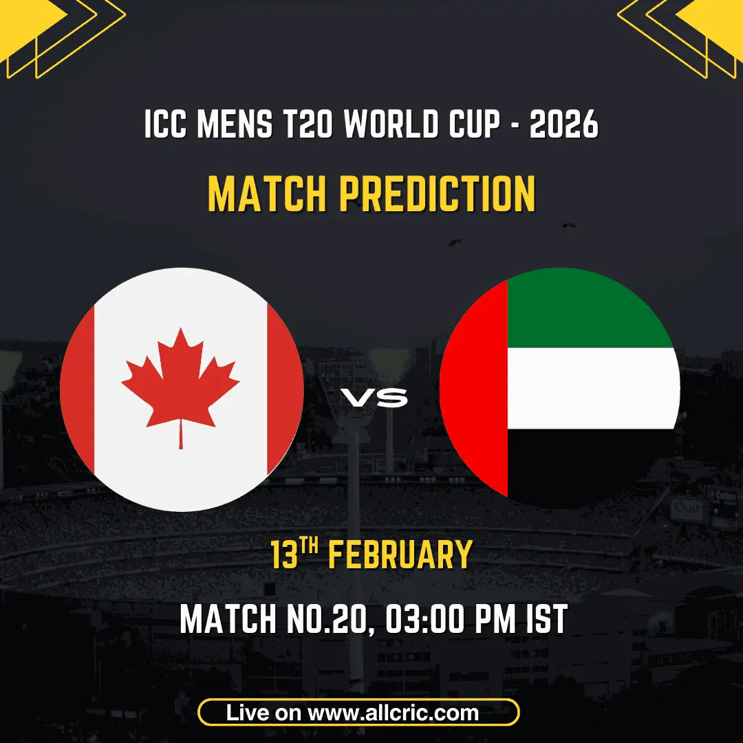 Canada vs United Arab Emirates ICC Men's T20 World Cup 2026 Match 20 prediction graphic featuring national flags, match details for February 13th 2026 at 3:00 PM IST at Arun Jaitley Stadium Delhi, with Dream11 team analysis and today's match prediction