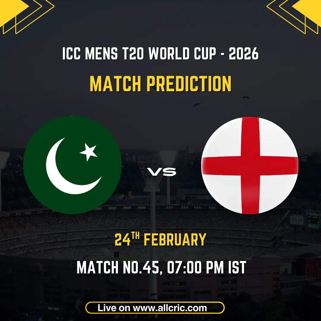 Pakistan vs England ICC Men's T20 World Cup 2026 Super 8 Group 2 Match 45 prediction graphic featuring national flags, match details for February 24th 2026 at 7:00 PM IST at Pallekele International Cricket Stadium, with Dream11 team analysis and today's match prediction