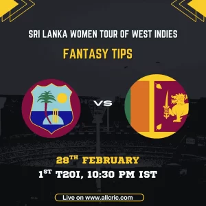 West Indies Women vs Sri Lanka Women 1st T20I fantasy tips graphic featuring team logos, match details for February 28th 2026 at 10:30 PM IST at National Cricket Stadium St George's Grenada, with Dream11 team suggestions and fantasy cricket tips for Sri Lanka Women tour of West Indies