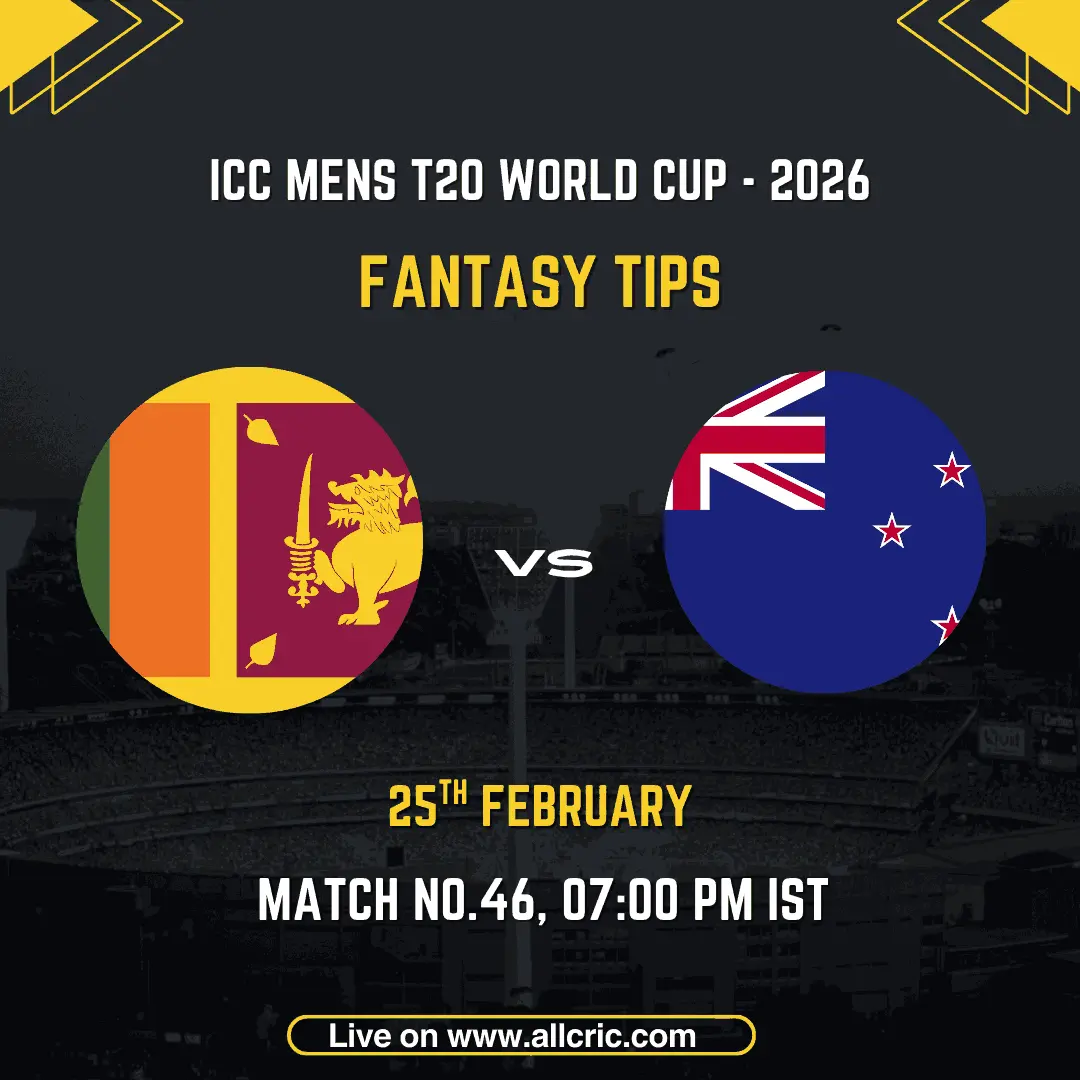 Sri Lanka vs New Zealand ICC Men's T20 World Cup 2026 Super 8 Group 2 Match 46 fantasy tips graphic featuring national flags, match details for February 25th 2026 at 7:00 PM IST at R Premadasa Stadium Colombo, with Dream11 team suggestions and fantasy cricket tips