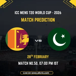 Sri Lanka vs Pakistan ICC Men's T20 World Cup 2026 Super 8 Group 2 Match 50 prediction graphic featuring national flags, match details for February 28th 2026 at 7:00 PM IST at Pallekele International Cricket Stadium, with comprehensive Dream11 team analysis and today's match prediction for crucial do-or-die Super 8 encounter