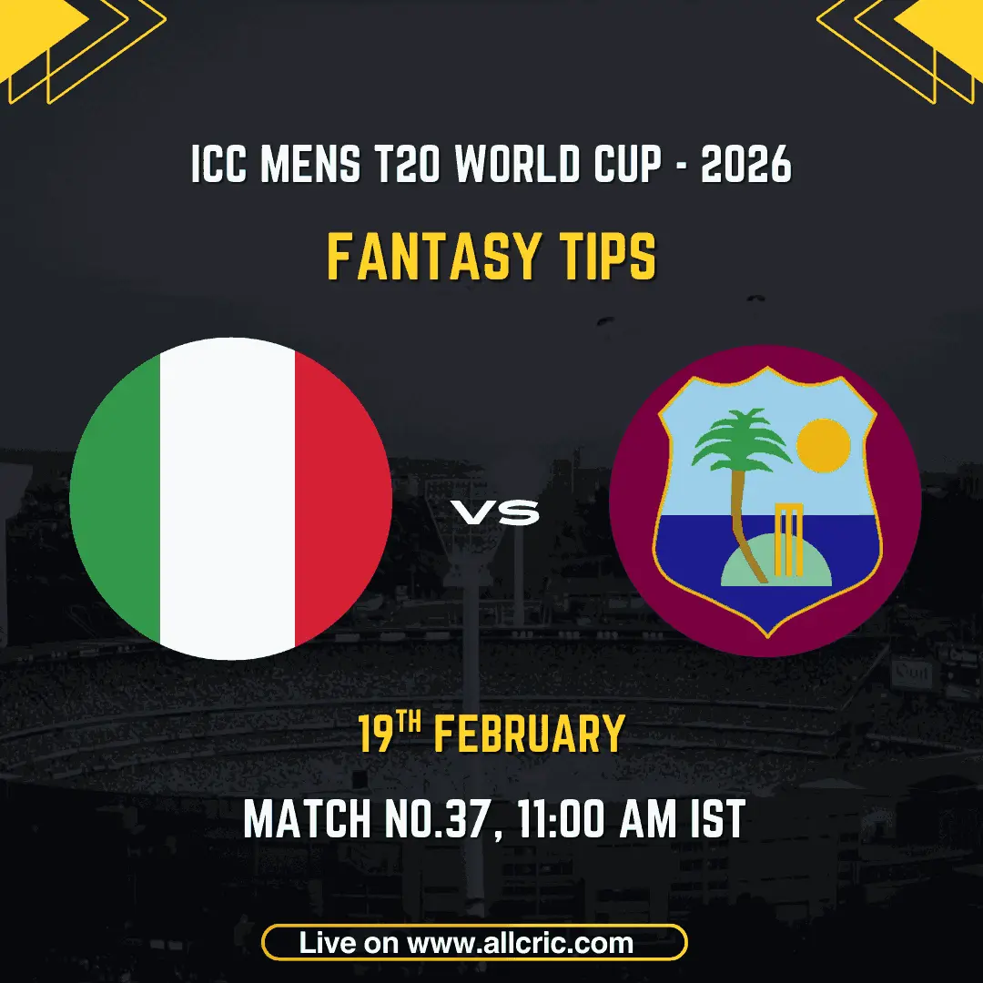 Italy vs West Indies ICC Men's T20 World Cup 2026 Match 37 fantasy tips graphic featuring national flags, match details for February 19th 2026 at 11:00 AM IST at Eden Gardens Kolkata, with Dream11 team suggestions and fantasy cricket tips