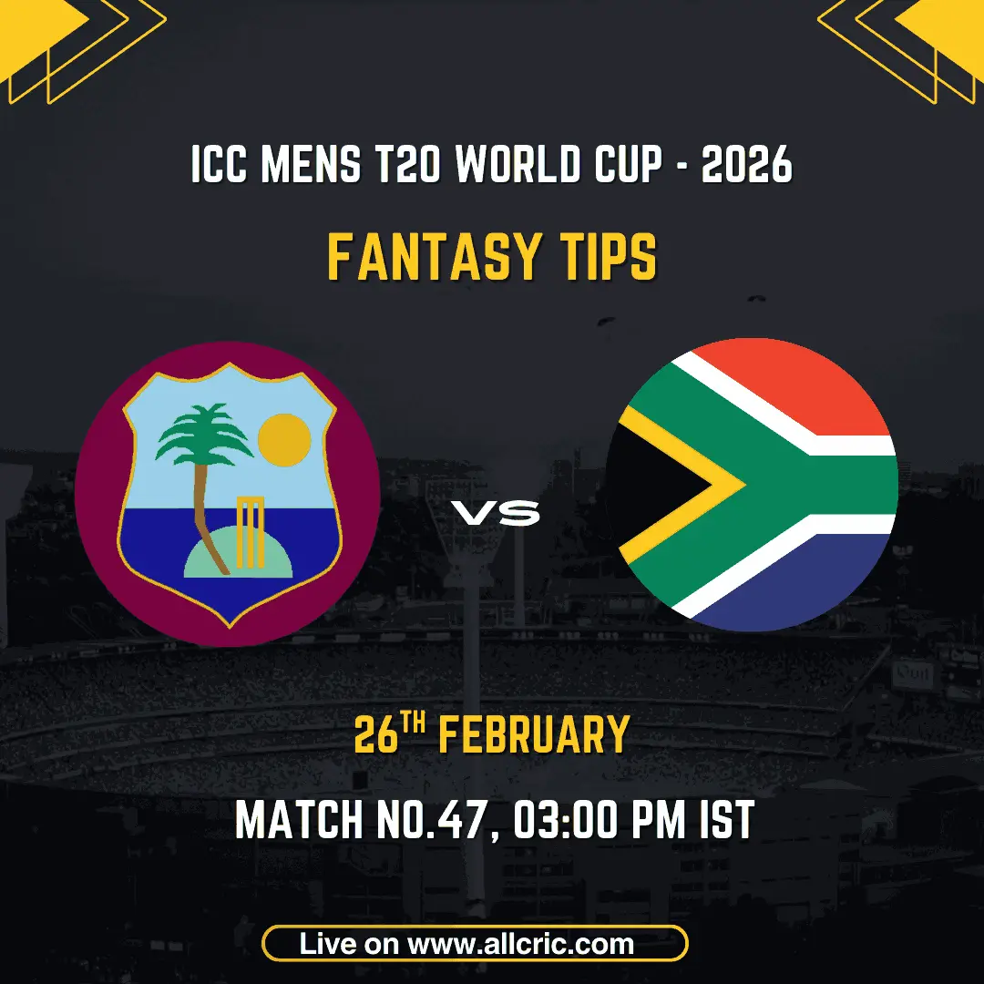 West Indies vs South Africa ICC Men's T20 World Cup 2026 Super 8 Group 1 Match 47 fantasy tips graphic featuring team logos, match details for February 26th 2026 at 3:00 PM IST at Narendra Modi Stadium Ahmedabad, with Dream11 team suggestions and fantasy cricket tips
