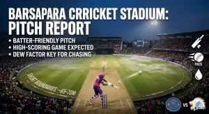 Barsapara Stadium pitch report showing a batting-friendly surface with short boundaries (65–70m), highlighting RR vs CSK match conditions, dew factor advantage for chasing teams, and expectation of a high-scoring game