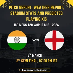 Pitch report, weather report, stadium stats, and predicted playing XIs graphic for India vs England, 2nd Semi-Final of the ICC Men's T20 World Cup 2026, scheduled for 5th March at 7:00 PM IST at Wankhede Stadium, Mumbai, featuring the national flags of India and England on a stadium background.