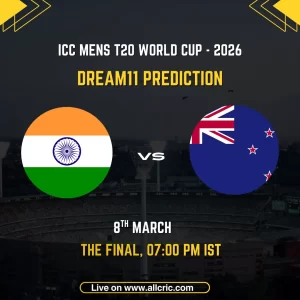 India vs New Zealand ICC Men's T20 World Cup 2026 Final Dream11 prediction graphic featuring national flags, match details for March 8th 2026 at 7:00 PM IST at Narendra Modi Stadium Ahmedabad, with Dream11 team suggestions and fantasy cricket tips for the championship match