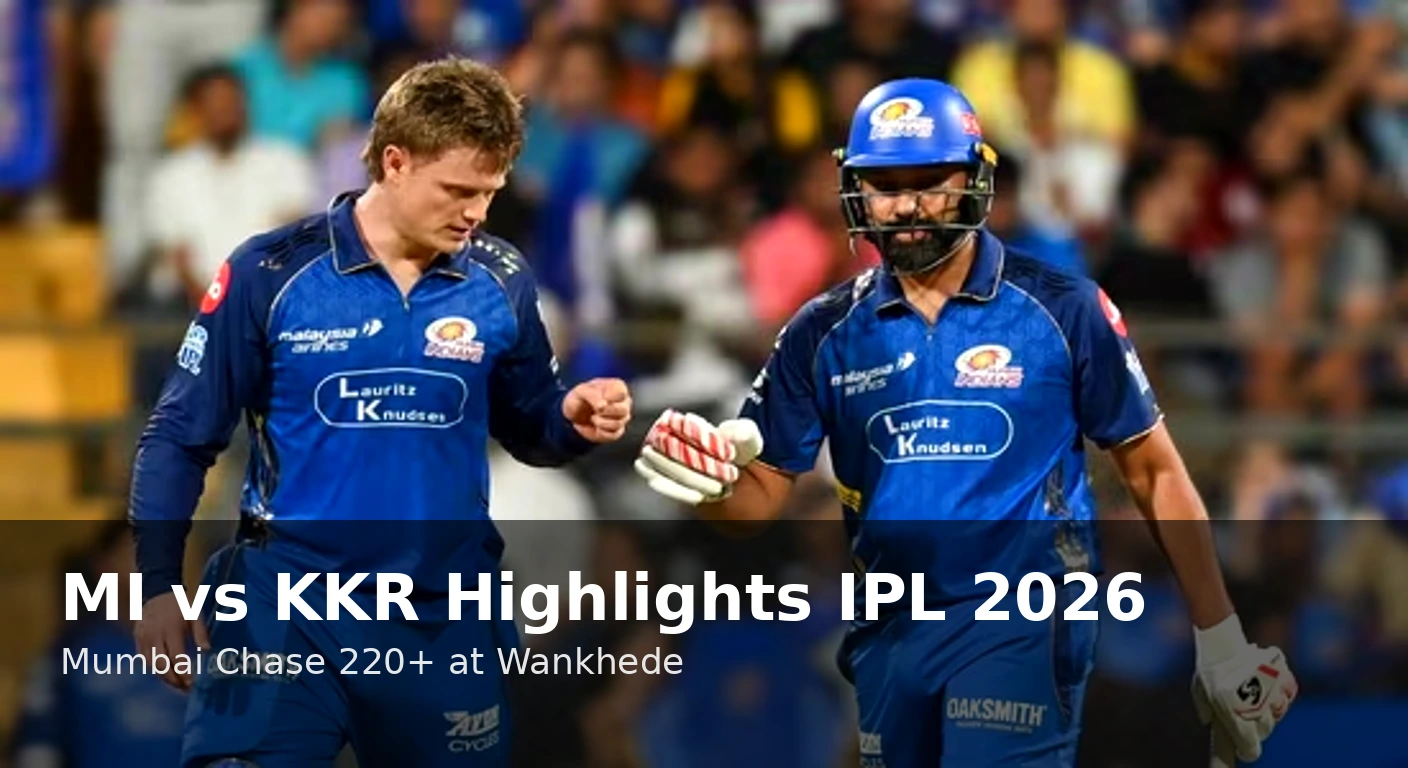 Mumbai Indians vs Kolkata Knight Riders IPL 2026 highlights image showing Rohit Sharma and Ryan Rickelton during match at Wankhede Stadium, MI chasing 220+ runs in high-scoring thriller with dominant batting performance