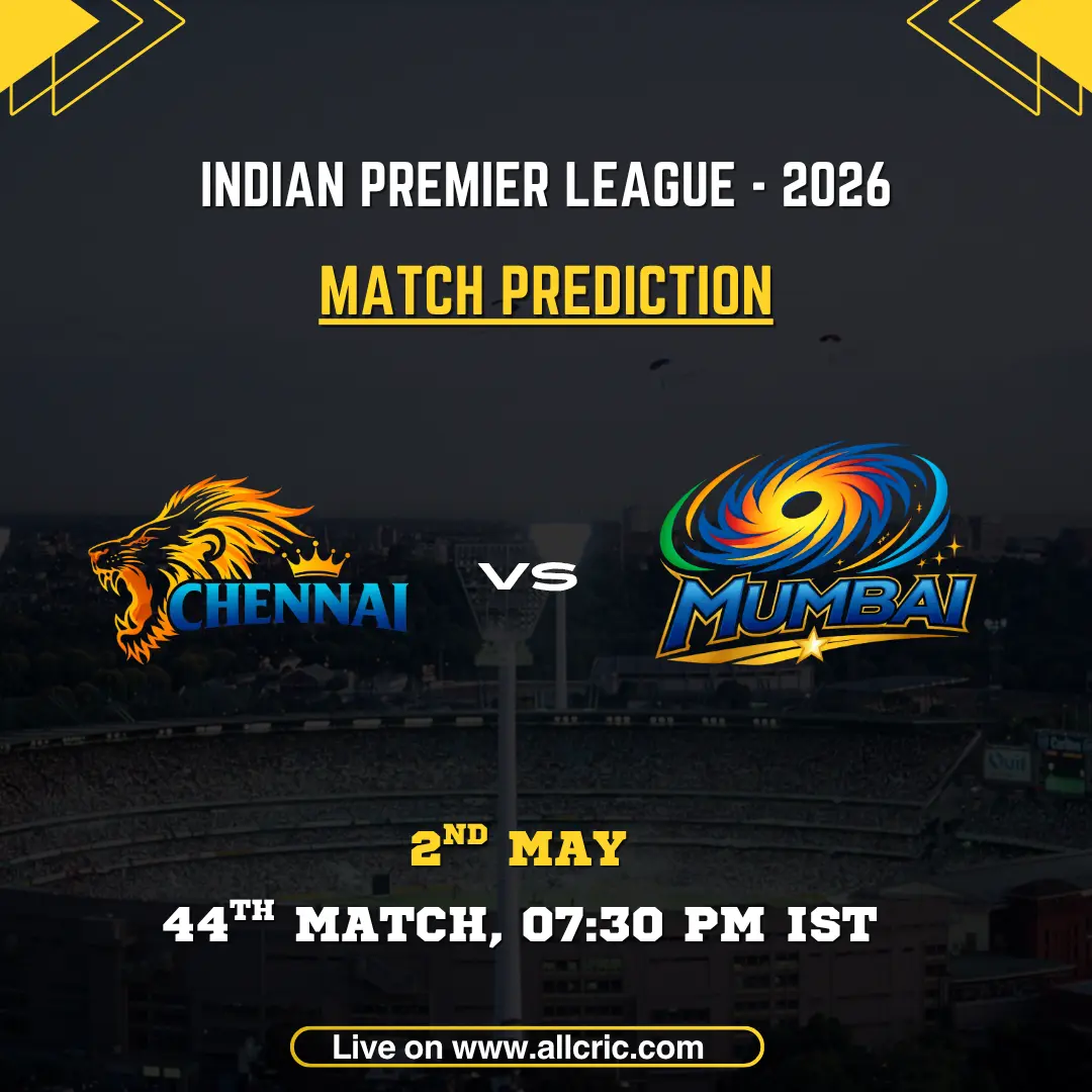 CSK vs MI today match prediction poster for IPL 2026 showing Chennai Super Kings vs Mumbai Indians clash on May 2, 44th match at 7:30 PM IST with team logos and match details