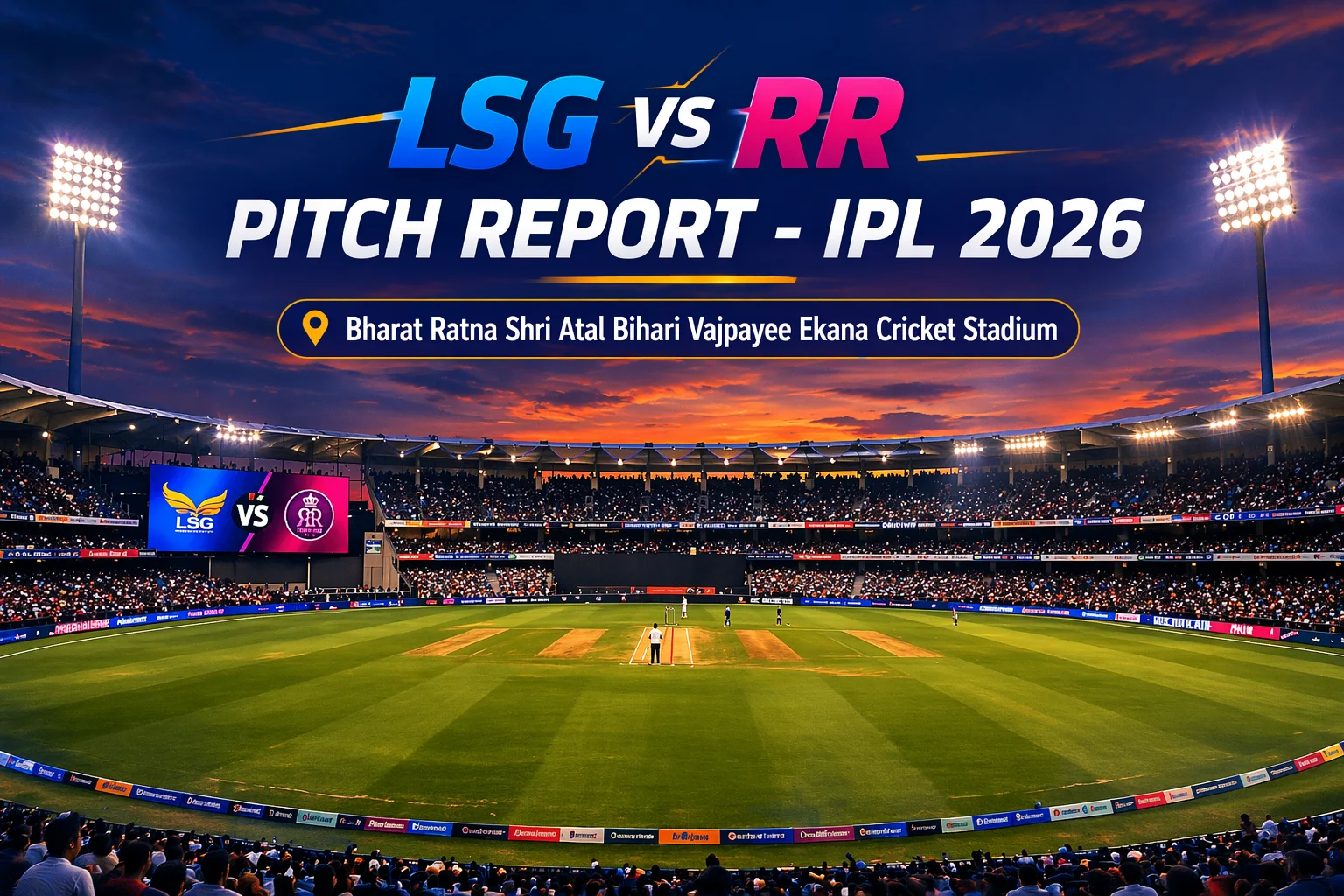 LSG vs RR pitch report IPL 2026 Ekana Stadium Lucknow stats and match analysis image with stadium view