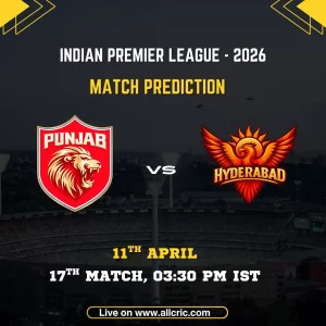 PBKS vs SRH today match prediction IPL 2026 Match 17 Punjab Kings vs Sunrisers Hyderabad at New Chandigarh April 11 with match time and details
