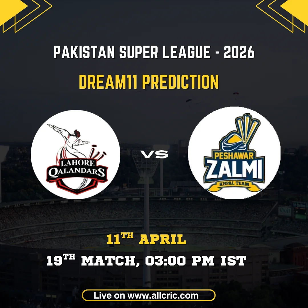 PES vs LAH Dream11 prediction today match PSL 2026 Peshawar Zalmi vs Lahore Qalandars Dream11 team today with match details, 11th April 3:00 PM IST at Karachi