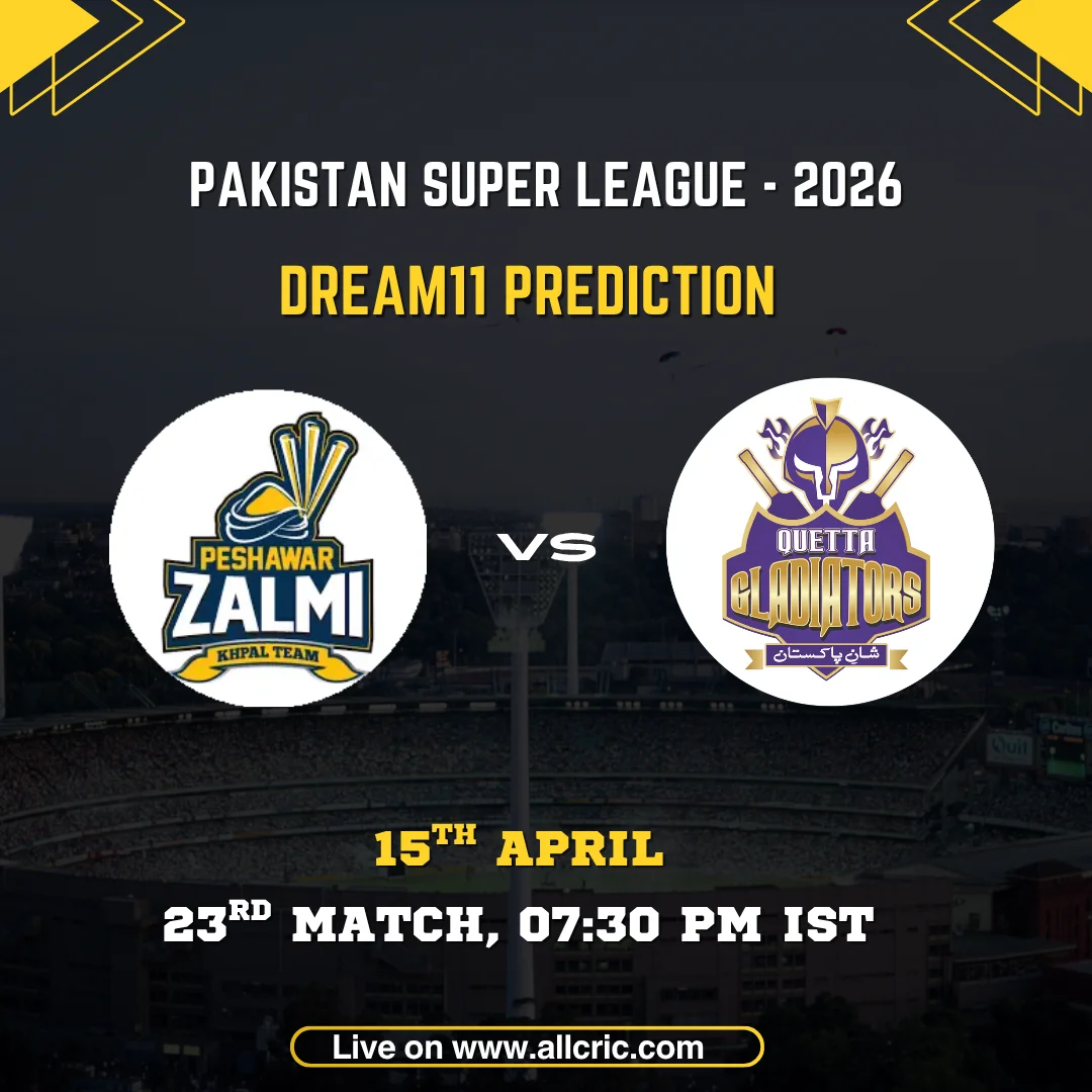Peshawar Zalmi vs Quetta Gladiators Dream11 prediction PSL 2026 Match 23 with match details and fantasy tips