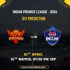 SRH vs DC Dream11 prediction today match IPL 2026 Sunrisers Hyderabad vs Delhi Capitals Dream11 team prediction April 21 Hyderabad