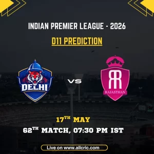 DC vs RR Dream11 prediction today match IPL 2026 poster featuring Delhi Capitals vs Rajasthan Royals, D11 prediction, 62nd match on May 17 at 7:30 PM IST.