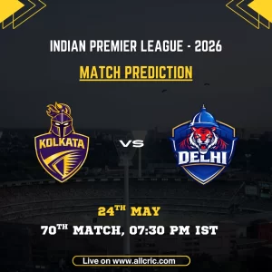 KKR vs DC today match prediction IPL 2026 poster featuring Kolkata Knight Riders vs Delhi Capitals, 70th match at Eden Gardens on May 24 at 7:30 PM IST.
