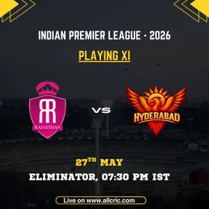RR vs SRH playing 11 today IPL 2026 Eliminator poster featuring Rajasthan Royals vs Sunrisers Hyderabad on May 27 at 7:30 PM IST.