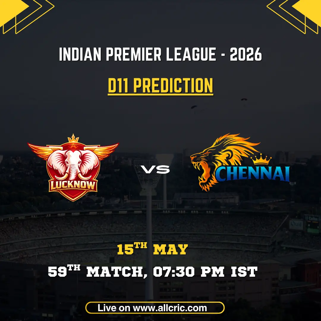 LSG vs CSK Dream11 prediction today match IPL 2026 poster featuring Lucknow Super Giants vs Chennai Super Kings, D11 prediction, 59th match on May 15 at 7:30 PM IST.