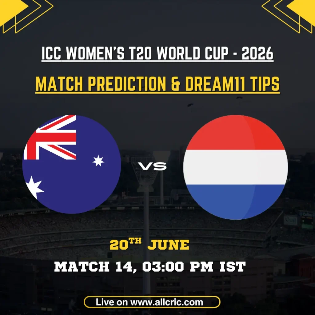 AUS-W vs NED-W match prediction and Dream11 prediction today match graphic for ICC Women’s T20 World Cup 2026 Match 14 at The Rose Bowl, Southampton. Australia Women face Netherlands Women on June 20 at 3:00 PM IST, with fantasy tips, probable XIs, and winner prediction for AUS-W vs NED-W today match.