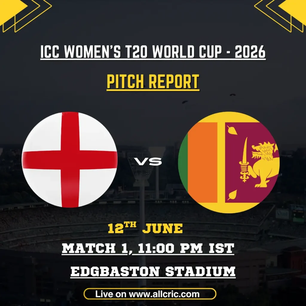 ENG-W vs SL-W pitch report graphic for the ICC Women’s T20 World Cup 2026 opener at Edgbaston Stadium, Birmingham. The image features England Women and Sri Lanka Women flags, match details, and venue information, highlighting the ENG-W vs SL-W pitch report today with insights into batting and bowling conditions at Edgbaston.