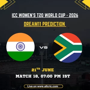 IND-W vs SA-W Dream11 prediction today match graphic for Match 18 of the ICC Women’s T20 World Cup 2026 at Emirates Old Trafford, Manchester. The image features India Women vs South Africa Women on June 21 at 7:00 PM IST, highlighting Dream11 team prediction with key fantasy picks including Smriti Mandhana, Laura Wolvaardt, Shree Charani, Deepti Sharma, and Nonkululeko Mlaba.