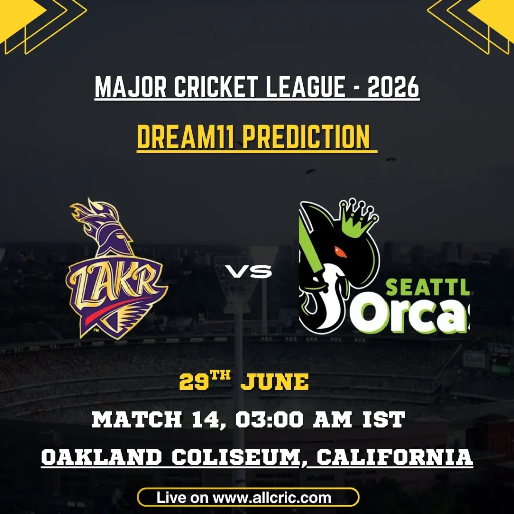 LAKR vs SO Dream11 prediction today match graphic for Major League Cricket 2026 featuring Los Angeles Knight Riders vs Seattle Orcas at Oakland Coliseum, California, with Dream11 team prediction, captain picks, and fantasy tips for Match 14.