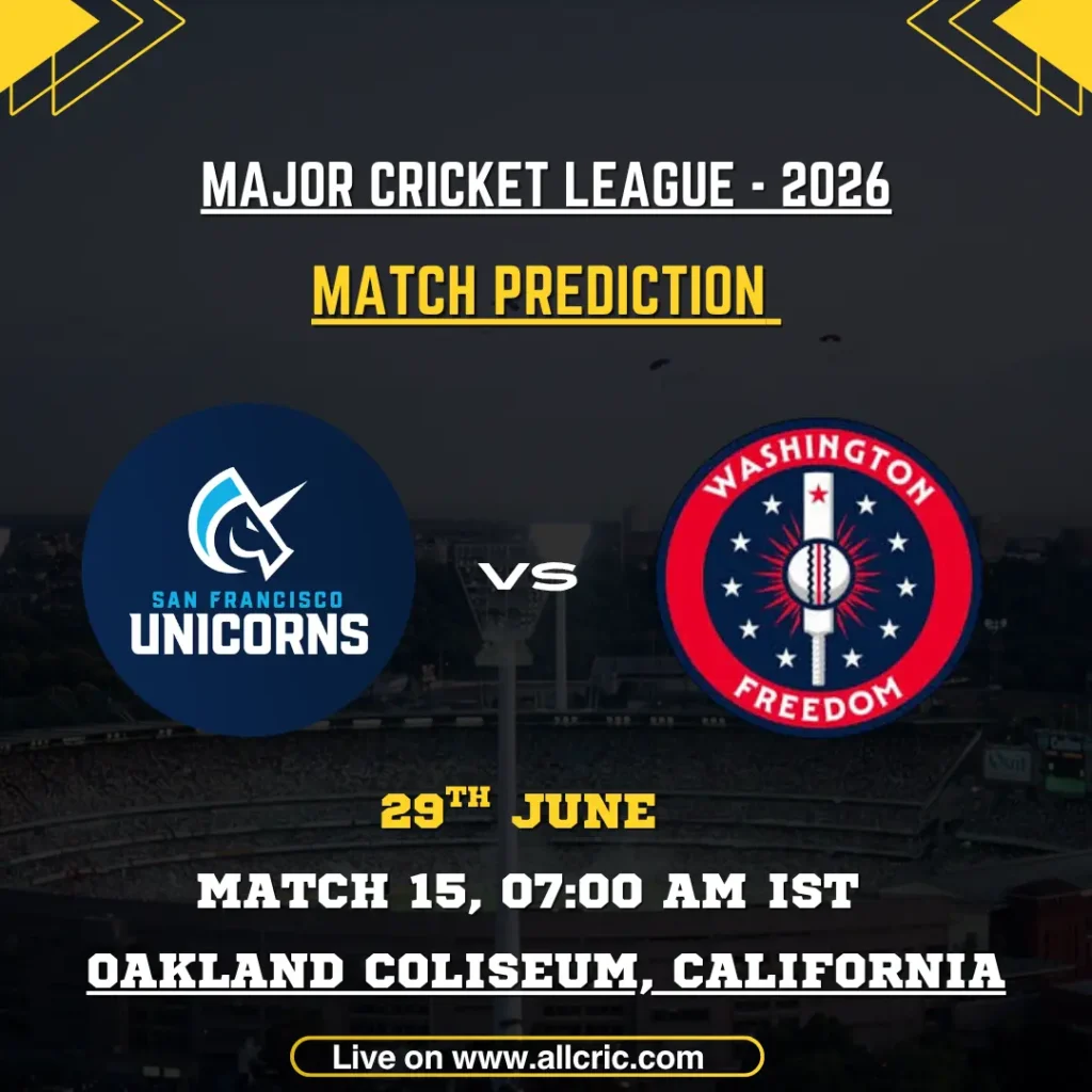 SFU vs WF today match prediction graphic for Major League Cricket 2026 Match 15 featuring San Francisco Unicorns vs Washington Freedom at Oakland Coliseum, California, with winner prediction and match details.