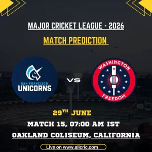 SFU vs WF today match prediction graphic for Major League Cricket 2026 Match 15 featuring San Francisco Unicorns vs Washington Freedom at Oakland Coliseum, California, with winner prediction and match details.