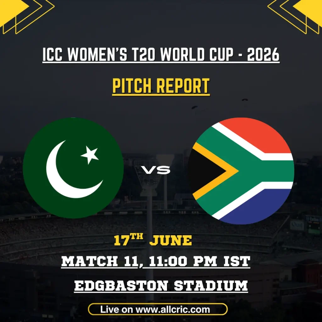 PAK-W vs SA-W pitch report today for ICC Women’s T20 World Cup 2026 at Edgbaston, Birmingham. Graphic featuring Pakistan Women vs South Africa Women with venue details, match timing, and pitch analysis highlighting a balanced surface, spin-friendly middle overs, dew factor, and fantasy cricket insights.