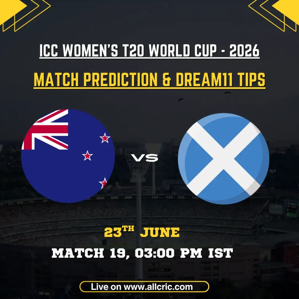 NZ-W vs SCO-W today match prediction and Dream11 prediction today match for ICC Women’s T20 World Cup 2026 Match 19 featuring New Zealand Women vs Scotland Women on 23 June with fantasy tips and key players.