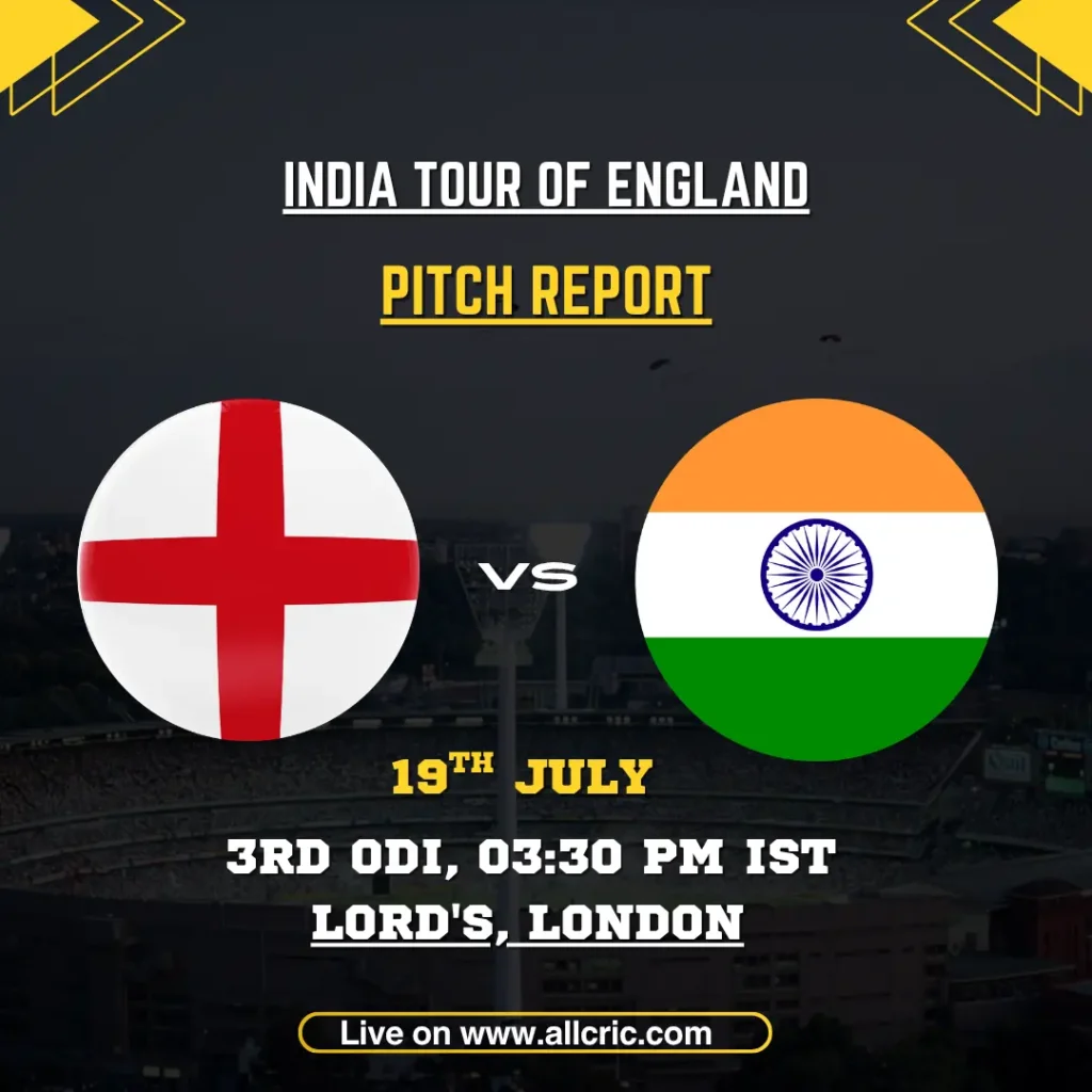 ENG vs IND pitch report for the 3rd ODI at Lord's, London, featuring England vs India, venue details, match date, and Lord's London pitch report for batting or bowling conditions.