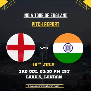 ENG vs IND pitch report for the 3rd ODI at Lord's, London, featuring England vs India, venue details, match date, and Lord's London pitch report for batting or bowling conditions.