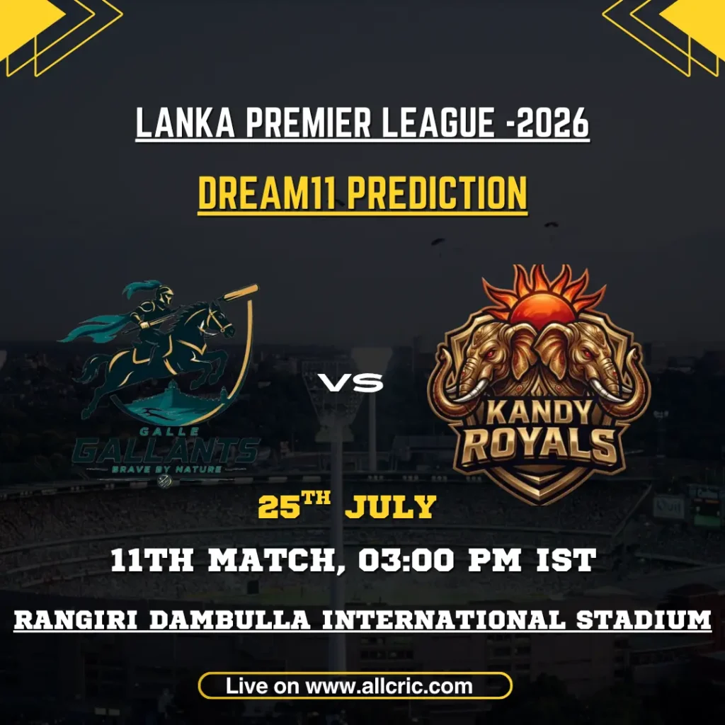 GG vs KR Dream11 prediction today match for Galle Gallants vs Kandy Royals in the 11th LPL 2026 match at Rangiri Dambulla Stadium.
