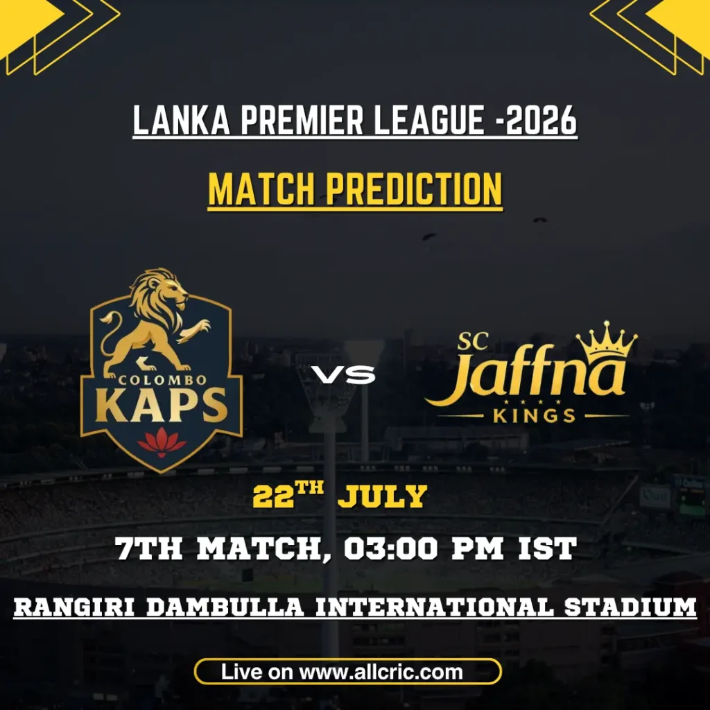 JK vs CK today match prediction for Jaffna Kings vs Colombo Kaps in the 7th LPL 2026 match at Rangiri Dambulla International Stadium.