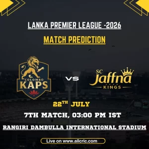 JK vs CK today match prediction for Jaffna Kings vs Colombo Kaps in the 7th LPL 2026 match at Rangiri Dambulla International Stadium.