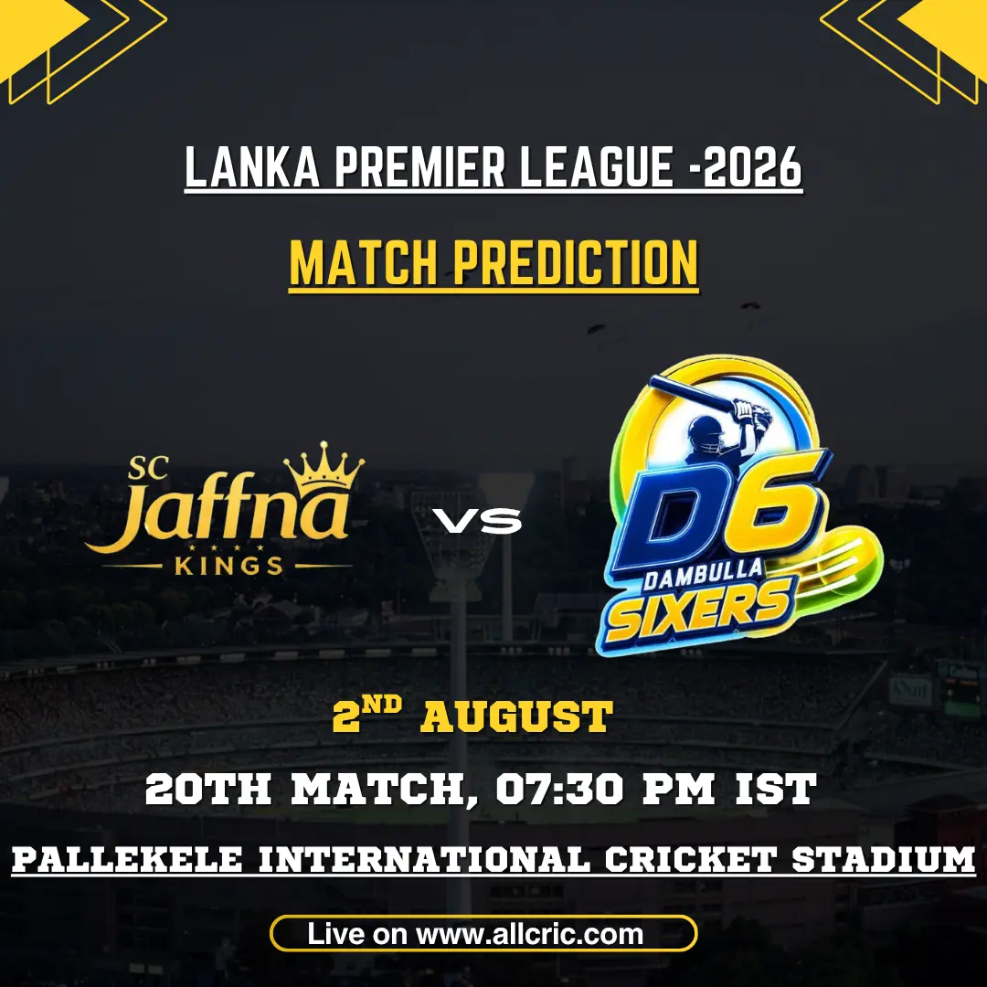 JK vs DS today match prediction graphic featuring Jaffna Kings and Dambulla Sixers for LPL 2026 Match 20 at Pallekele