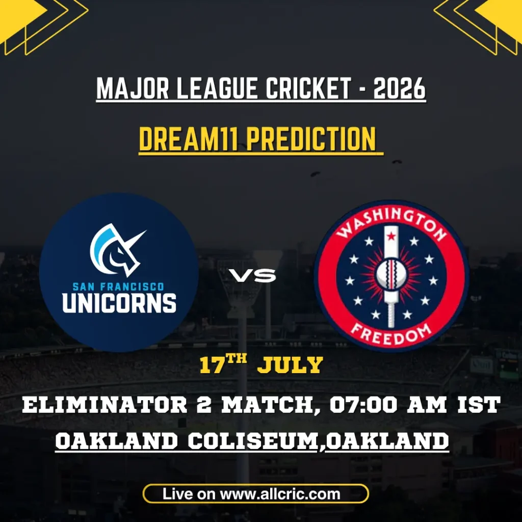 SFU vs WF Dream11 prediction today match graphic for San Francisco Unicorns vs Washington Freedom in MLC 2026 Eliminator 2 at Oakland Coliseum on July 17.
