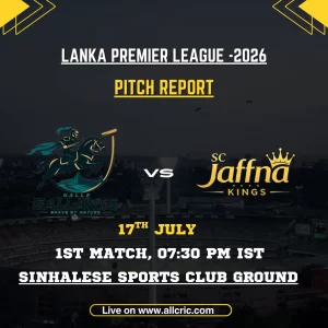 Sinhalese Sports Club Ground Colombo pitch report today for GG vs JK LPL 2026 match, featuring Galle Gallants and Jaffna Kings.