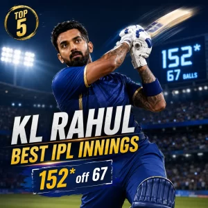 KL Rahul best IPL innings graphic featuring his 152* off 67 balls against Punjab Kings in IPL 2026, ranked No. 1 among his top five IPL knocks.
