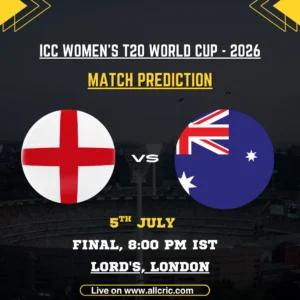 Women’s T20 World Cup 2026: ENG-W vs AUS-W Match Prediction – Who Wins the Final?